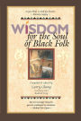 Wisdom for the Soul of Black Folk