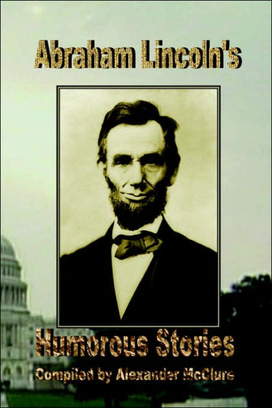 Abraham Lincoln's Humorous Stories