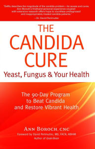 Title: Candida Cure: Yeast, Fungus & Your Health, Author: Ann Boroch