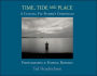 Time, Tide, and Place: A Coastal Fly Fishers Chronicle: Photographs and Fishing Reports