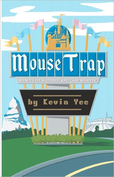 Mouse Trap: Memoir of a Disneyland Cast Member