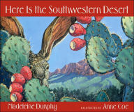 Title: Here Is the Southwestern Desert, Author: Madeleine Dunphy