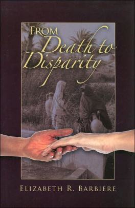 From Death To Disparity By Elizabeth R Barbiere Paperback