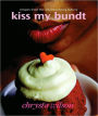 Kiss My Bundt: Recipes from the Award-Winning Bakery