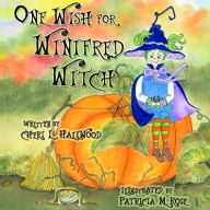 Title: One Wish for Winifred Witch, Author: Cheri L. Hallwood