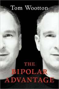Title: The Bipolar Advantage, Author: Tom Wootton