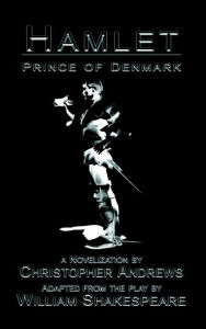 Title: Hamlet: Prince of Denmark, Author: Christopher Andrews