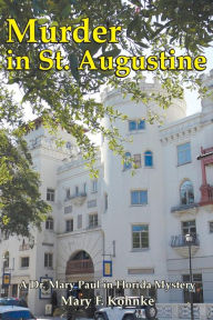 Title: Murder in St. Augustine, Author: Mary F Kohnke