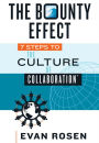 The Bounty Effect: 7 Steps to The Culture of Collaboration