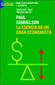 Title: Paul Samuelson: La esencia de un gran economista (Paul Samuelson: On Being an Economist), Author: Michael Szenberg