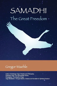 Title: Samadhi The Great Freedom, Author: Gregor Maehle