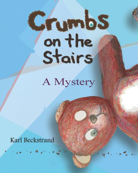 Crumbs on the Stairs: A Mystery