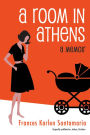 A Room in Athens: A Memoir