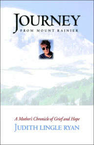 Title: Journey from Mount Rainier, Author: Judith Lingle Ryan