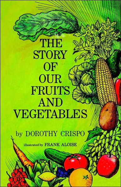 The Story of Our Fruits and Vegetables