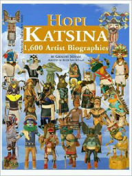 Title: Hopi Katsina: 1,600 Artist Biographies, Author: Schaaf Gregory