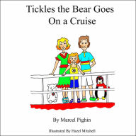 Title: Tickles the Bear Goes on a Cruise, Author: Marcel Pighin