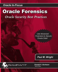 Title: Oracle Forensics: Oracle Security Best Practices, Author: Paul M. Wright