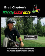 Title: Puzzleduck Golf: Migrate to a More Efficient Swing and Game, Author: Bradley Clayton