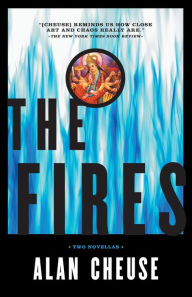 Title: The Fires, Author: Alan Cheuse