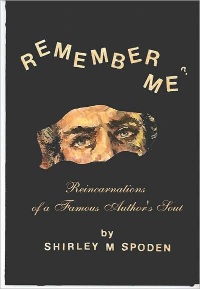 Remember Me?: Reincarnations of a Famous Author's Soul