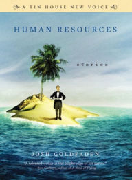 Title: Human Resources (Tin House New Voice Series), Author: Josh Goldfaden