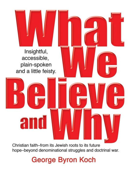 What We Believe and Why