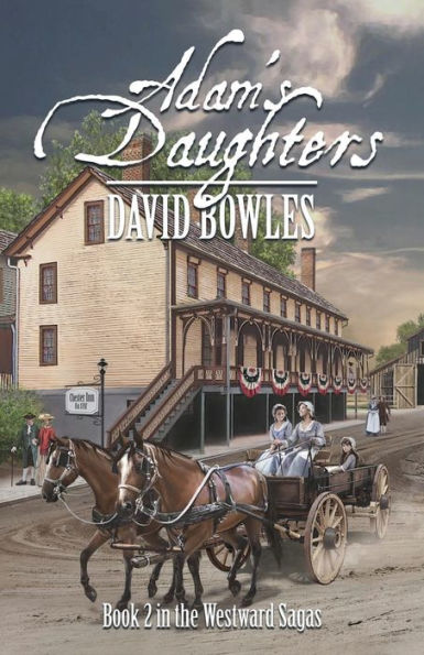 Adam's Daughters: Book 2 the Westward Sagas