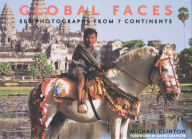 Title: Global Faces: 500 Photographs from 7 Continents, Author: Michael Clinton
