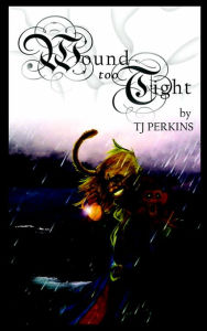 Title: Wound Too Tight, Author: Tj Perkins