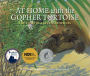 At Home with the Gopher Tortoise: The Story of a Keystone Species