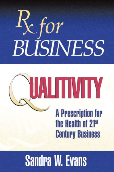 Rx for Business: Qualitivity