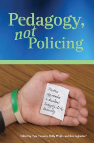 Title: Pedagogy, not Policing: Positive Approaches to Academic Integrity at the University, Author: Tyra Twomey