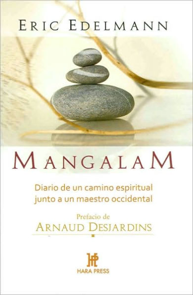Mangalam. Diario de un camino espiritual junto a un maestro occidental
