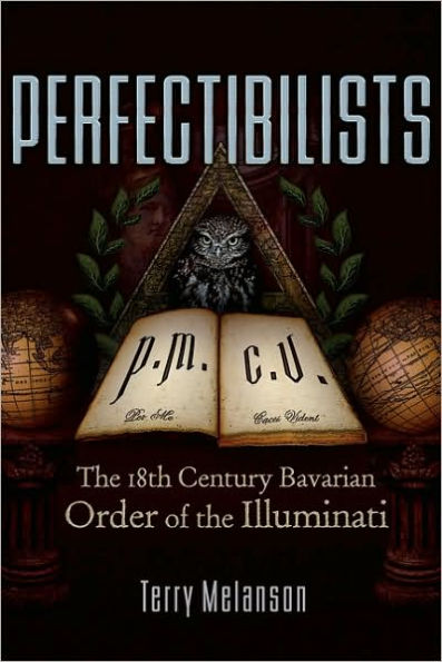 Perfectibilists: the 18th Century Bavarian Order of Illuminati