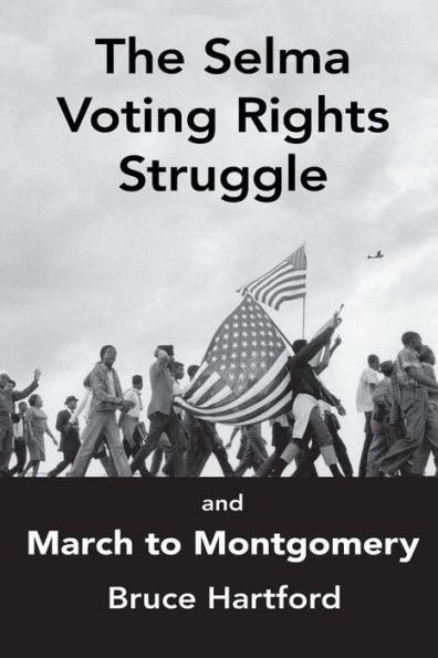 The Selma Voting Rights Struggle & the March to Montgomery