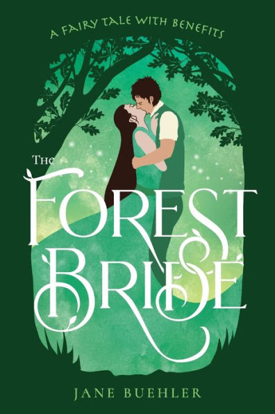 The Forest Bride: A Fairy Tale with Benefits