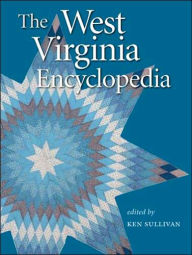 Title: The West Virginia Encyclopedia, Author: Ken Sullivan