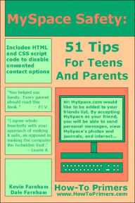 Title: MySpace Safety: 51 Tips For Teens And Parents, Author: Kevin M. Farnham