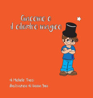 Title: Giacomo e il Cilindro Magico, Author: Michele M Tucci