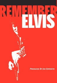 Title: Remember Elvis, Author: Joe Esposito