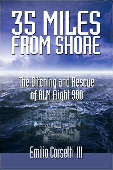 35 Miles from Shore: The Ditching and Rescue of ALM Flight 980