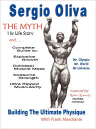 Title: Sergio Oliva the Myth, Author: Sergio Oliva