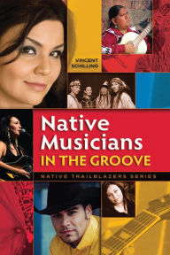 Title: Native Musicians in the Groove, Author: Vincent Schilling