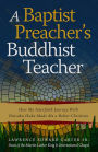 A Baptist Preacher's Buddhist Teacher: How My Interfaith Journey with Daisaku Ikeda Made Me a Better Christian