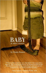 Title: Baby: And Other Stories, Author: Paula Bomer