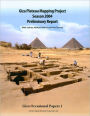 Giza Plateau Mapping Project: Season 2004: Preliminary Report
