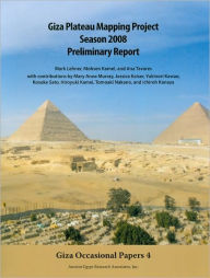 Title: Giza Plateau Mapping Project: Season 2008: Preliminary Report, Author: Mohsen Kamel