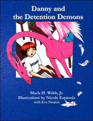 Title: Danny and the Detention Demons, Author: Mack H Webb Jr