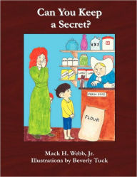 Title: Can You Keep a Secret?, Author: Mack H Webb Jr